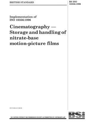 Kinematographie. Lagerung und Handhabung von Kinofilmen auf Nitratbasis