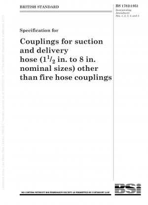 Spezifikation für Kupplungen für Saug- und Druckschläuche (Nenngrößen 11/2 Zoll bis 8 Zoll), außer Feuerlöschschlauchkupplungen