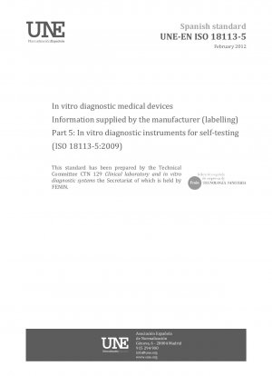 In-vitro-Diagnostika – Vom Hersteller bereitgestellte Informationen (Kennzeichnung) – Teil 5: In-vitro-Diagnostikinstrumente zur Selbstprüfung (ISO 18113-5:2009)