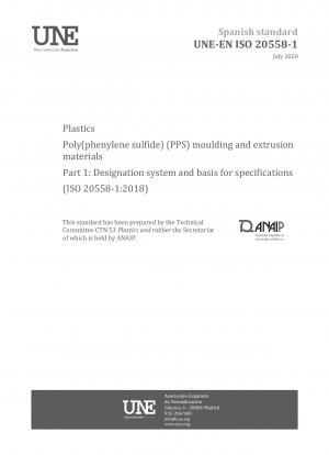 Kunststoffe – Form- und Extrusionsmaterialien aus Poly(phenylensulfid) (PPS) – Teil 1: Bezeichnungssystem und Grundlage für Spezifikationen (ISO 20558-1:2018)