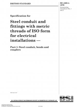 Spezifikation für Stahlrohre und Formstücke mit metrischen Gewinden der ISO-Form für Elektroinstallationen – Teil 1: Stahlrohre, Bögen und Kupplungen