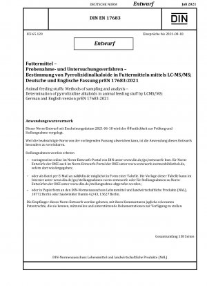 Tierfuttermittel - Probenahme- und Analysemethoden - Bestimmung von Pyrrolizidinalkaloiden in Tierfuttermitteln mittels LC-MS/MS
