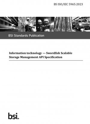 Informationstechnologie. Swordfish Scalable Storage Management API-Spezifikation (britischer Standard)