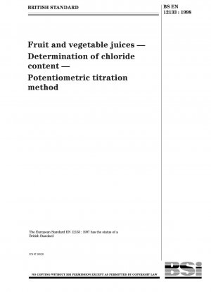 Frucht- und Gemüsesäfte – Bestimmung des Chloridgehalts – Potentiometrische Titrationsmethode