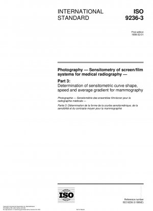 Fotografie – Sensitometrie von Bildschirm-/Filmsystemen für die medizinische Radiographie – Teil 3: Bestimmung der sensitometrischen Kurvenform, Geschwindigkeit und durchschnittlichen Steigung für die Mammographie