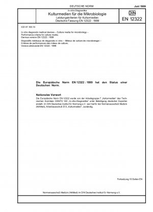 In-vitro-Diagnostika – Kulturmedien für die Mikrobiologie – Leistungskriterien für Kulturmedien; Deutsche Fassung EN 12322:1999
