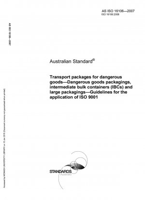 Transportverpackungen für gefährliche Güter – Gefahrgutverpackungen, Intermediate Bulk Container (IBCs) und Großverpackungen – Richtlinien zur Anwendung von ISO 9001