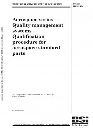 Luft- und Raumfahrt - Qualitätsmanagementsysteme - Qualifizierungsverfahren für Luft- und Raumfahrtnormteile