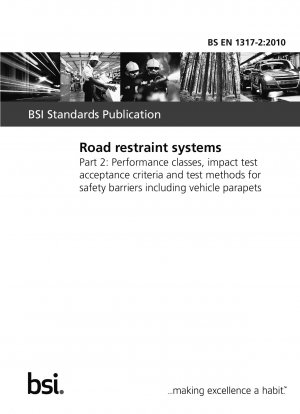 Straßenrückhaltesysteme. Teil 2: Leistungsklassen, Akzeptanzkriterien für Aufpralltests und Prüfmethoden für Sicherheitsbarrieren einschließlich Fahrzeugbrüstungen