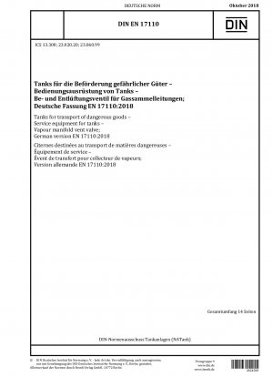 Tanks für den Transport gefährlicher Güter - Serviceausrüstung für Tanks - Dampfverteiler-Entlüftungsventil; Deutsche Fassung EN 17110:2018