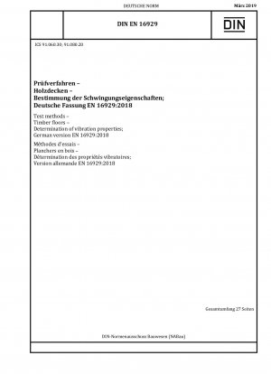 Prüfverfahren - Holzböden - Bestimmung der Schwingungseigenschaften; Deutsche Fassung EN 16929:2018