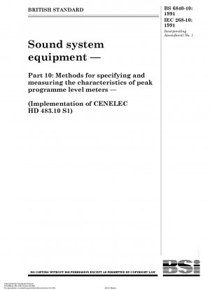 Tonsystemausrüstung – Teil 10: Methoden zur Spezifizierung und Messung der Eigenschaften von Spitzenpegelmessern für Programme