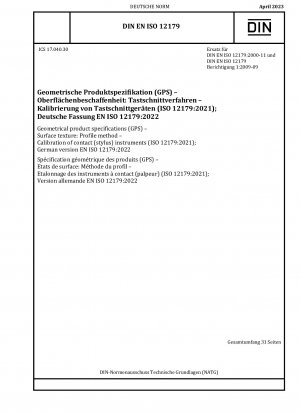 Geometrische Produktspezifikationen (GPS) – Oberflächentextur: Profilmethode – Kalibrierung von Kontaktinstrumenten (Stiftinstrumenten) (ISO 12179:2021); Deutsche Fassung EN ISO 12179:2022