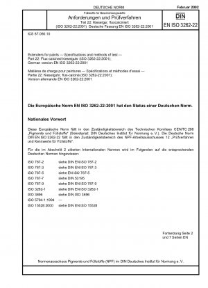 Füllstoffe für Farben – Spezifikationen und Prüfverfahren – Teil 22: Flussmittelkalziniertes Kieselgur (ISO 3262:2001); Deutsche Fassung EN ISO 3262-22:2001 / Hinweis: Wird durch DIN EN ISO 3262-22 (2023-01) ersetzt.