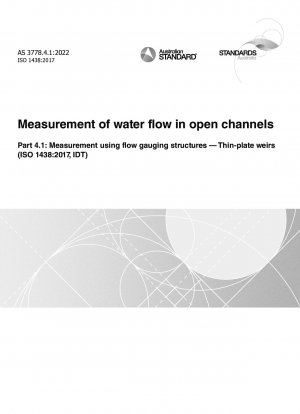 Messung des Wasserdurchflusses in offenen Kanälen, Teil 4.1: Messung mit Durchflussmessstrukturen – Dünnblechwehre (ISO 1438:2017, IDT)