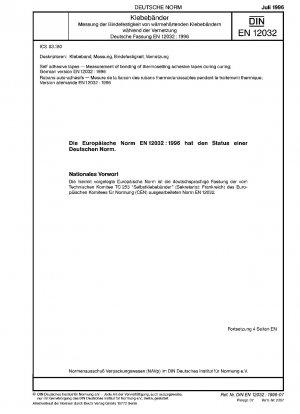 Selbstklebebänder - Messung der Verklebung von duroplastischen Klebebändern während der Aushärtung; Deutsche Fassung EN 12032:1996