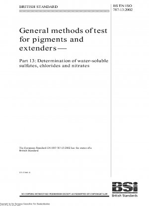 Allgemeine Prüfmethoden für Pigmente und Füllstoffe – Teil 13: Bestimmung wasserlöslicher Sulfate, Chloride und Nitrate ISO 787-13: 2002
