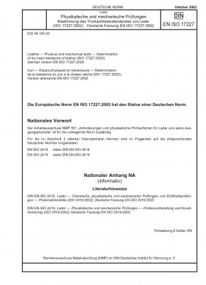 Leder – Physikalische und mechanische Prüfungen – Bestimmung der Trockenhitzebeständigkeit von Leder (ISO 17227:2002); Deutsche Fassung EN ISO 17227:2002