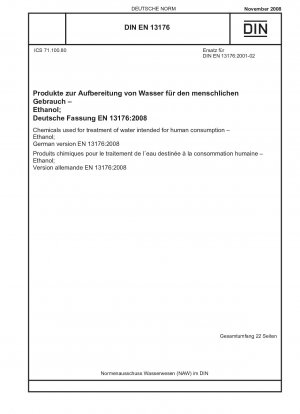 Chemikalien zur Aufbereitung von Wasser für den menschlichen Gebrauch – Ethanol; Deutsche Fassung EN 13176:2008