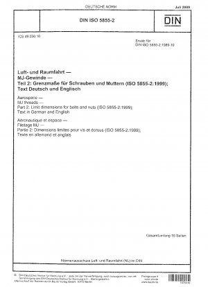 Luft- und Raumfahrt - MJ-Gewinde - Teil 2: Grenzmaße für Schrauben und Muttern (ISO 5855-2:1999); Text in Deutsch und Englisch