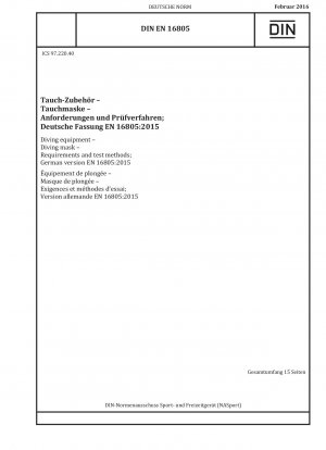 Tauchausrüstung - Tauchmaske - Anforderungen und Prüfmethoden; Deutsche Fassung EN 16805:2015