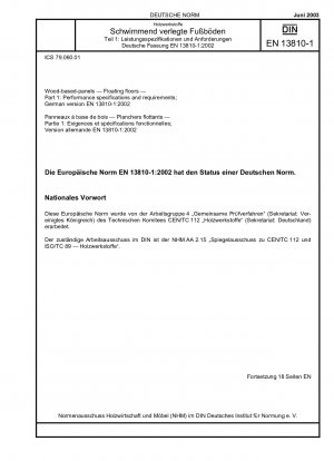 Holzwerkstoffplatten - Schwimmende Fußböden - Teil 1: Leistungsspezifikationen und Anforderungen; Deutsche Fassung EN 13810-1:2002