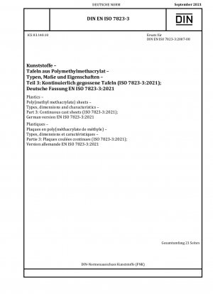 Kunststoffe – Poly(methylmethacrylat)-Platten – Typen, Abmessungen und Eigenschaften – Teil 3: Stranggussplatten (ISO 7823-3:2021); Deutsche Fassung EN ISO 7823-3:2021
