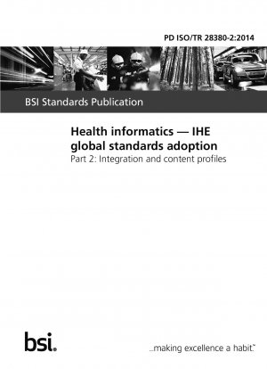 Gesundheitsinformatik. Übernahme globaler IHE-Standards. Integrations- und Inhaltsprofile