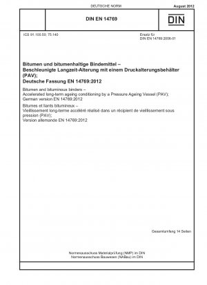 Bitumen und bituminöse Bindemittel – Beschleunigte Langzeitalterungskonditionierung durch ein Druckalterungsgefäß (PAV); Deutsche Fassung EN 14769:2012 / Hinweis: Wird durch DIN EN 14769 (2022-03) ersetzt.