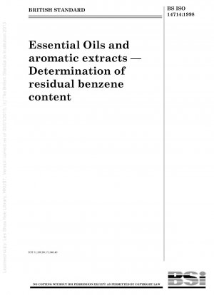 Ätherische Öle und aromatische Extrakte – Bestimmung des Restbenzolgehalts