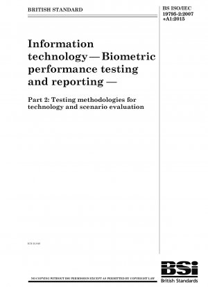 Informationstechnologie. Biometrische Leistungstests und Berichterstattung – Testmethoden zur Technologie- und Szenariobewertung