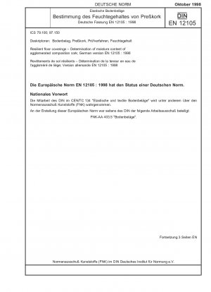 Elastische Bodenbeläge - Bestimmung des Feuchtigkeitsgehalts von Presskork; Deutsche Fassung EN 12105:1998