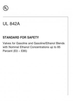 UL-Standard für Sicherheitsventile für Benzin und Benzin/Ethanol-Mischungen mit nominalen Ethanolkonzentrationen bis zu 85 Prozent (E0 �C E85)