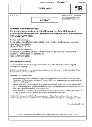 Nukleare Instrumentierung – Nomenklatur (Identifikation) von Szintillatoren und Szintillationsdetektoren und Standardabmessungen von Szintillatoren (IEC 60412:2014)