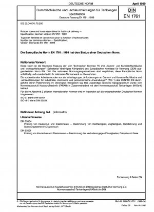 Gummischläuche und Schlauchleitungen für die Belieferung von Tankfahrzeugen – Spezifikation; Deutsche Fassung EN 1761:1999