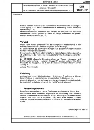 Deutsche Einheitsverfahren zur Untersuchung von Wasser, Abwasser und Schlamm - Anionen (Gruppe D) - Teil 32: Bestimmung von Antimon mittels Atomabsorptionsspektrometrie (D 32)