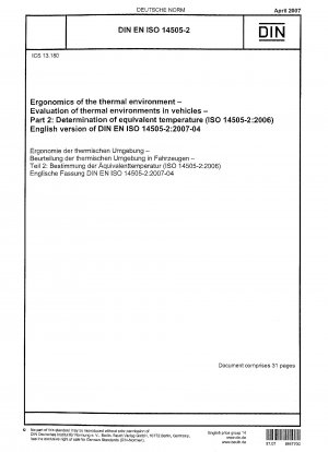 Ergonomie der thermischen Umgebung – Bewertung thermischer Umgebungen in Fahrzeugen – Teil 2: Bestimmung der äquivalenten Temperatur (ISO 14505-2:2006); Englische Fassung von DIN EN ISO 14505-2:2007-04