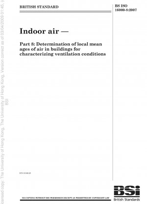 Innenluft. Bestimmung des lokalen Durchschnittsalters der Luft in Gebäuden zur Charakterisierung der Lüftungsverhältnisse