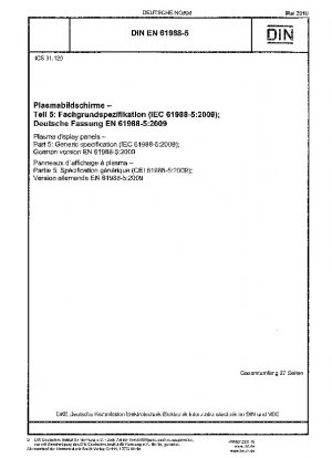 Plasmaanzeigetafeln – Teil 5: Fachgrundspezifikation (IEC 61988-5:2009); Deutsche Fassung EN 61988-5:2009