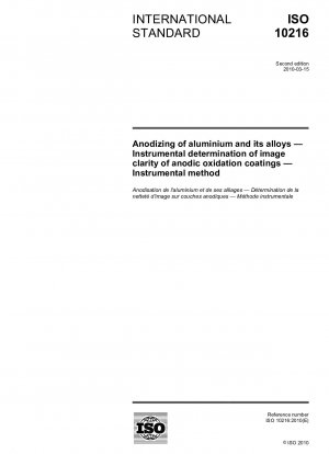 Anodisieren von Aluminium und seinen Legierungen – Instrumentelle Bestimmung der Bildklarheit anodischer Oxidationsbeschichtungen – Instrumentelle Methode