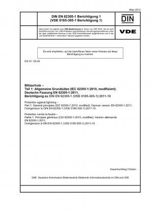 Blitzschutz – Teil 1: Allgemeine Grundsätze (IEC 62305-1:2010, modifiziert); Deutsche Fassung EN 62305-1:2011, Berichtigung zu DIN EN 62305-1 (VDE 0185-305-1):2011-10