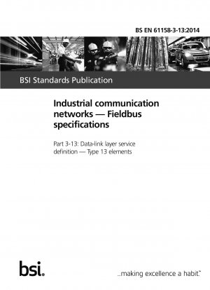 Industrielle Kommunikationsnetze. Feldbus-Spezifikationen. Definition des Data-Link-Layer-Dienstes. Geben Sie 13 Elemente ein