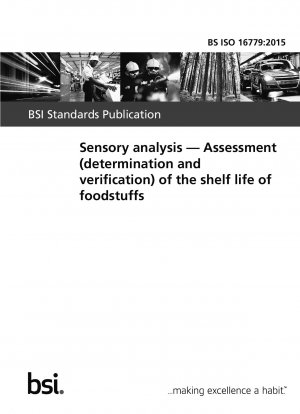 Sensorische Analyse. Beurteilung (Bestimmung und Überprüfung) der Haltbarkeit von Lebensmitteln