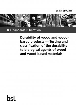 Haltbarkeit von Holz und Holzprodukten. Prüfung und Klassifizierung der Beständigkeit von Holz und Holzwerkstoffen gegenüber biologischen Einwirkungen