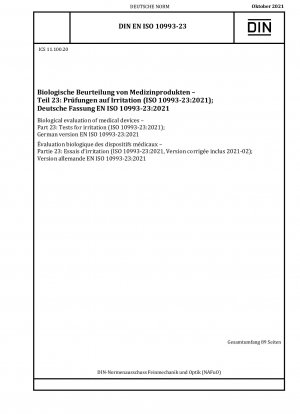 Biologische Bewertung von Medizinprodukten – Teil 23: Tests auf Reizung (ISO 10993-23:2021); Deutsche Fassung EN ISO 10993-23:2021