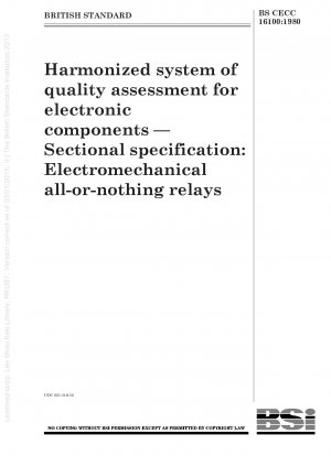 Harmonisiertes System zur Qualitätsbewertung elektronischer Bauteile – Rahmenspezifikation: Elektromechanische Alles-oder-Nichts-Relais