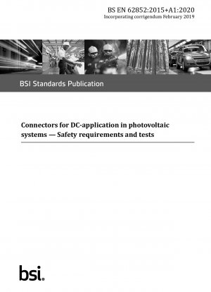 Steckverbinder für DC-Anwendungen in Photovoltaikanlagen. Sicherheitsanforderungen und Prüfungen