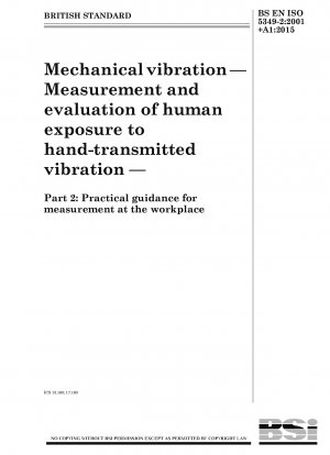 Mechanische Vibration. Messung und Bewertung der Exposition des Menschen gegenüber handübertragenen Vibrationen. Praktische Anleitung zur Messung am Arbeitsplatz