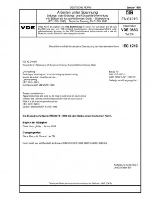 Arbeiten unter Spannung – Erdung oder Erdungs- und Kurzschließgeräte unter Verwendung von Lanzen als Kurzschließvorrichtung – Lanzenerdung (IEC 61219:1993); Deutsche Fassung EN 61219:1993