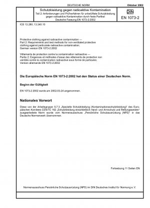 Schutzkleidung gegen radioaktive Kontamination - Teil 2: Anforderungen und Prüfverfahren für unbelüftete Schutzkleidung gegen radioaktive Kontamination durch Partikel; Deutsche Fassung EN 1073-2:2002